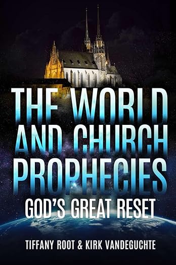 The World and Church Prophecies: God’s Great Reset