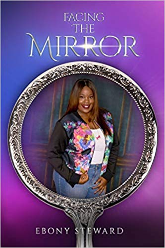 Facing the Mirror - Ebony Steward