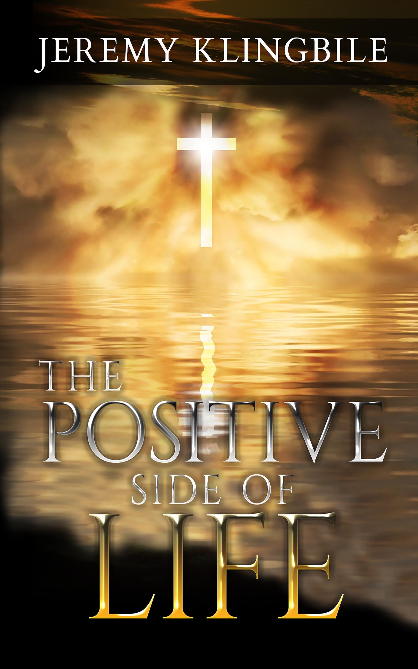 The Positive Side of Life - Jeremy Klingbile