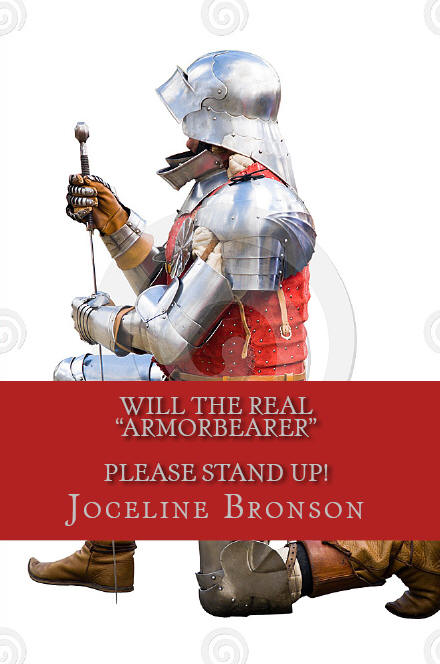 Will the Real Armor Bearer Please Stand Up - Joceline Bronson