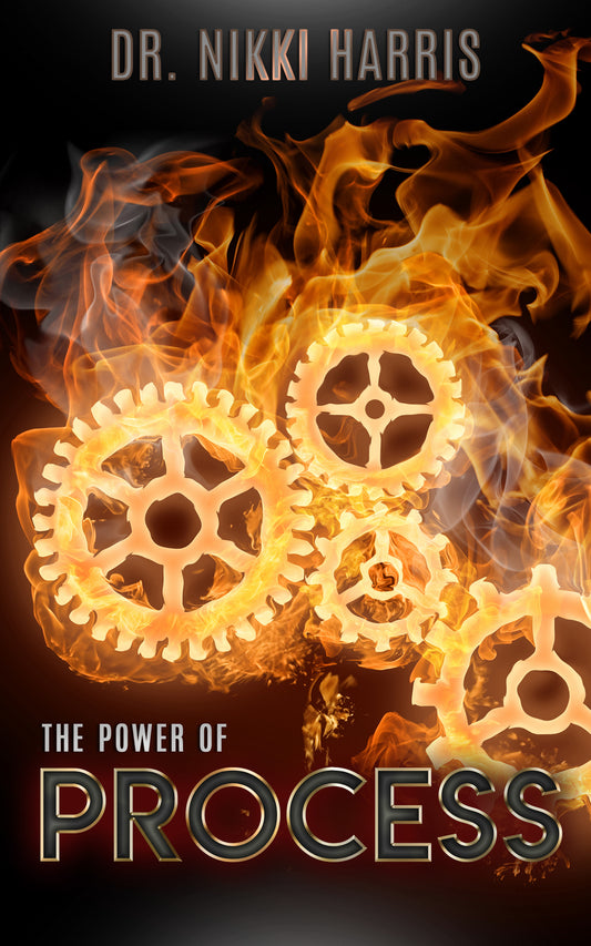 The Power of Process - Dr. Nikki Harris