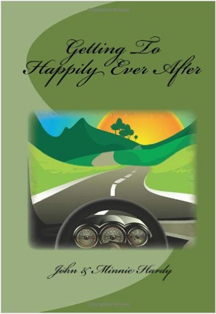 Getting To Happily Ever After - John and Minnie Hardy