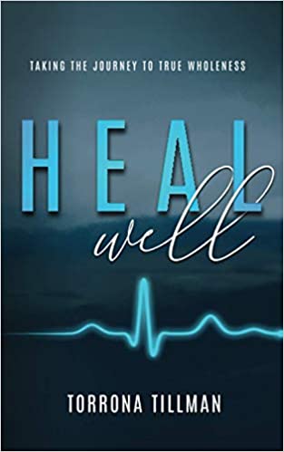 Heal Well - Torrona Tillman
