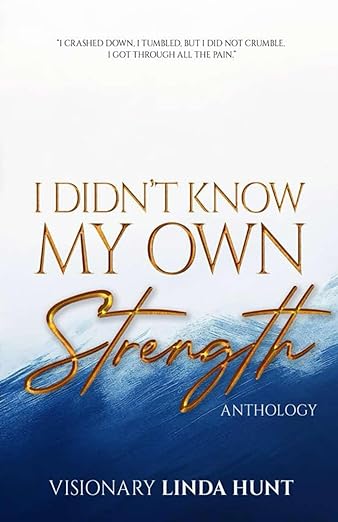 I Didn't Know My Own Strength
