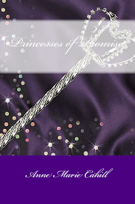 Princesses of Promise - Anne Marie Cahill