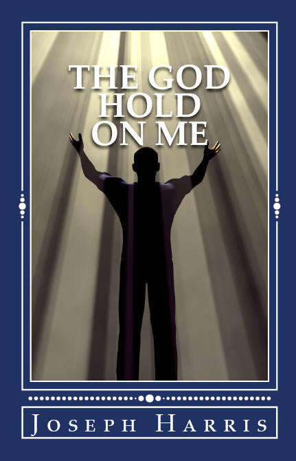 The God Hold On Me - Joseph Harris