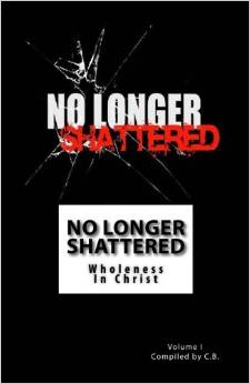No Longer Shattered - Compiled by C.B