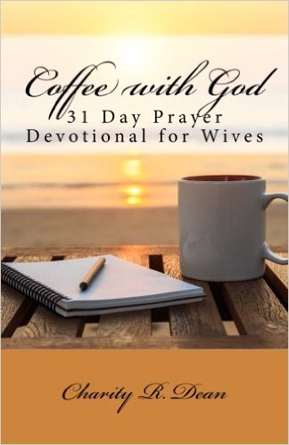 Coffee with God - Charity R. Dean