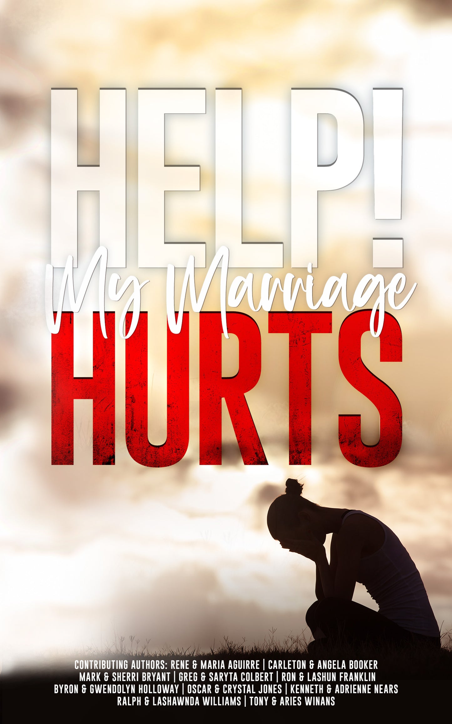 Help! My Marriage Hurts - Anthology Compiled by Oscar & Crystal Jones