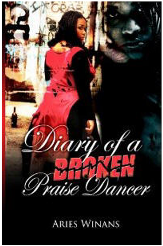 Diary Of A Broken Praise Dancer - Aries Winans